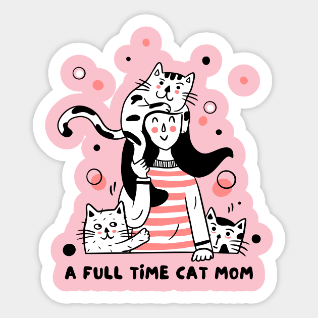 A Full Time Cat Mom Sticker by NICHE&NICHE